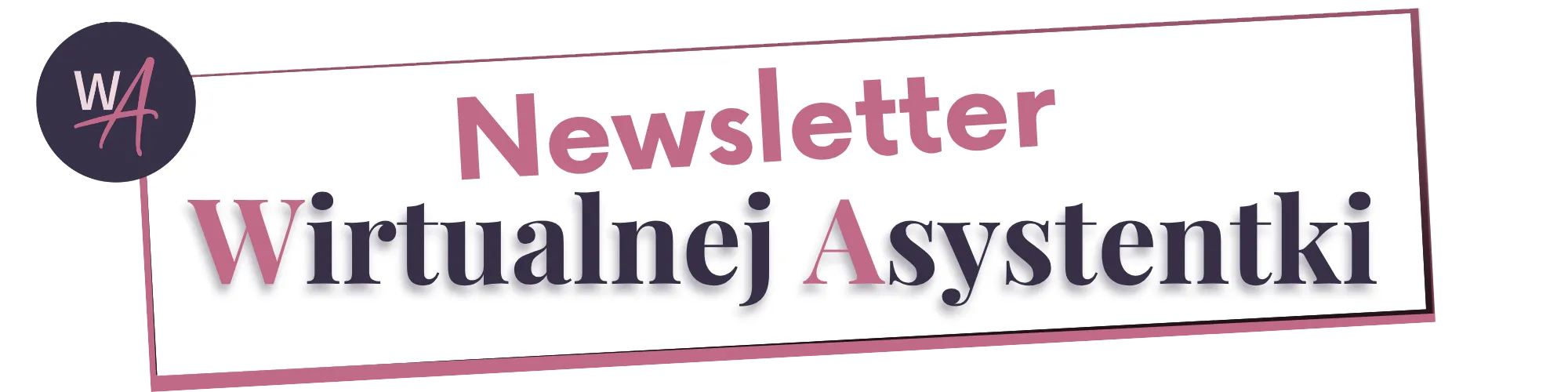 Newsletter Wirtualnej Asystentki worqAssist Aga Pojda (2)